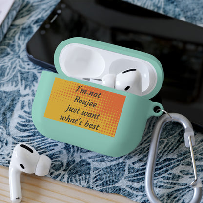 "I'm not boujee just want what's best" AirPods and AirPods Pro Case Cover